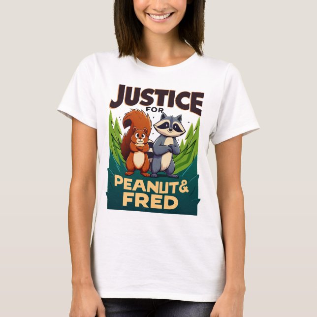 Justice For Peanut The Squirrel and Fred T-Shirt (Front)