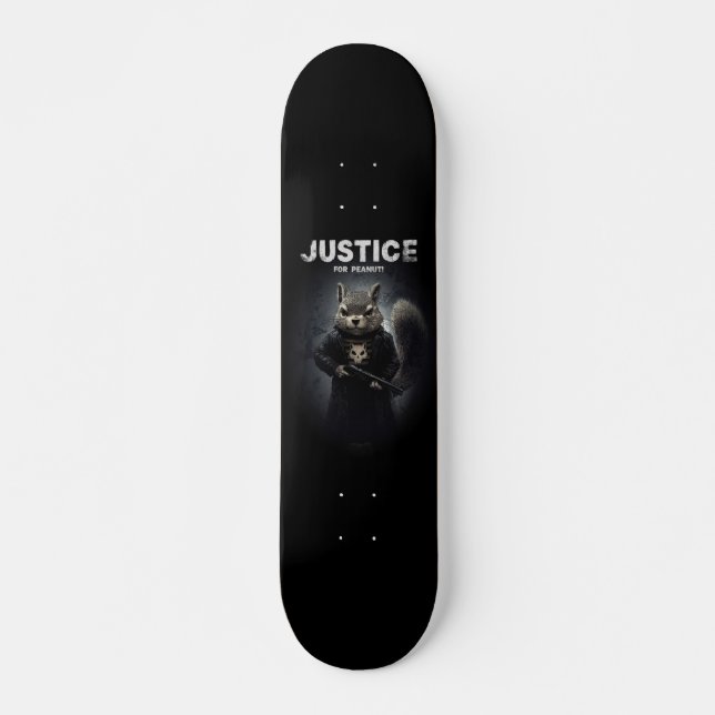 Justice for Peanut the Squirrel Skateboard (Front)