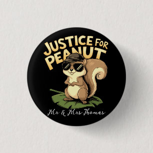 Justice for Peanut: The Squirrel Who Stole Hearts  3 Cm Round Badge