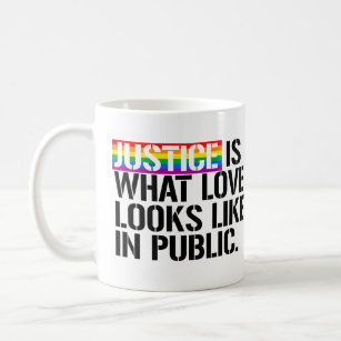 Justice is what love looks like in public coffee mug