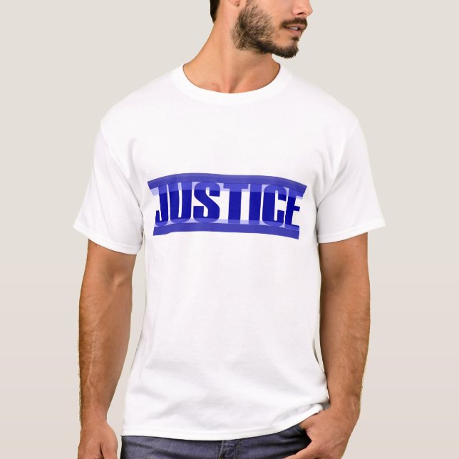 Justice Just Is T-Shirt (Front)