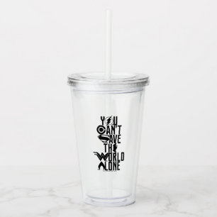 Justice League You Can't Save The World Alone Acrylic Tumbler