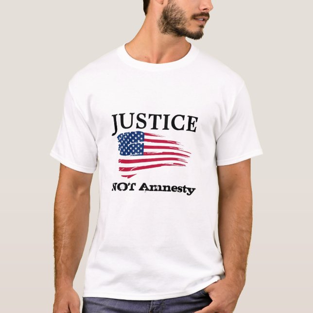 Justice not Amnesty T-Shirt (Front)