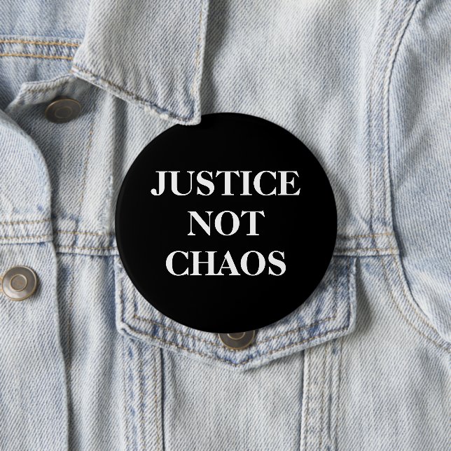 [Justice, Not Chaos] Black White Peaceful Protest 10 Cm Round Badge (In Situ)