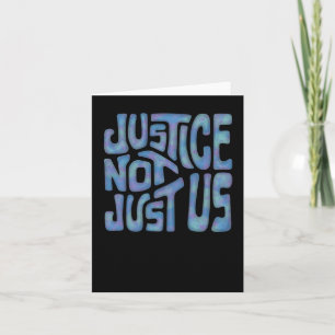 Justice Not Just Us Word Art Card