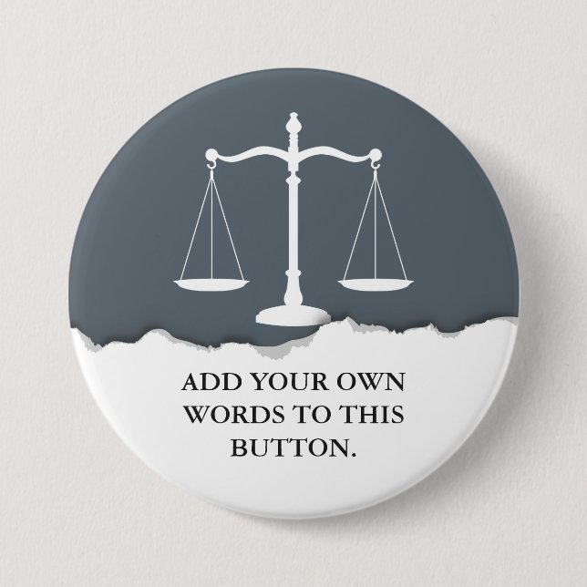 Justice Scales Custom Text Lawyer 7.5 Cm Round Badge (Front)