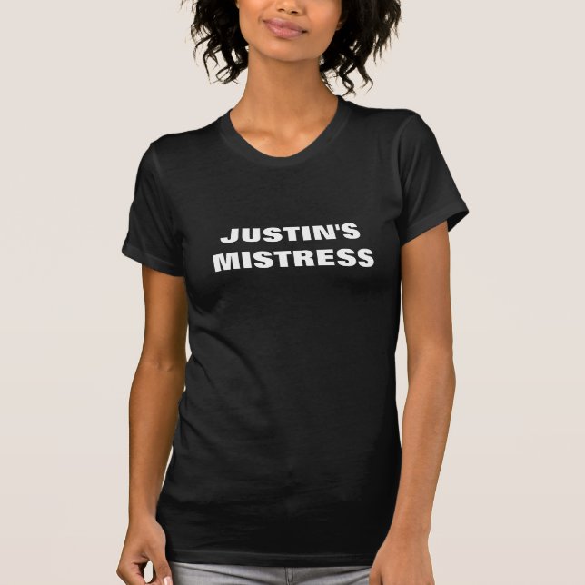 JUSTIN'S MISTRESS  T-Shirt (Front)