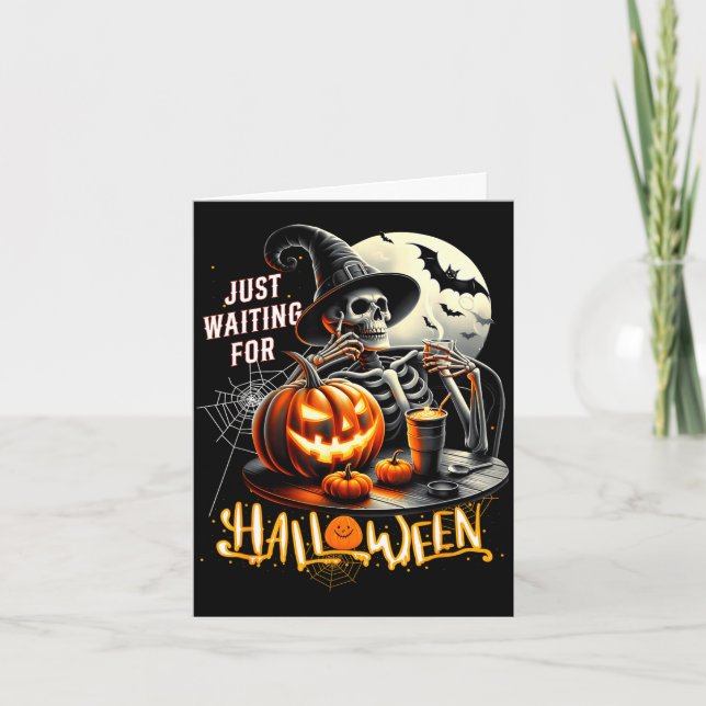 Justwaiting for halloween skeleton witch pumpkin card (Front)
