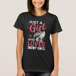 Juts A Girl Loves Snowy Owl Bird Animal T-Shirt