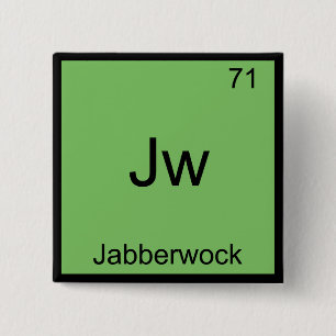 Jw - Jabberwock Funny Chemistry Element Symbol Tee 15 Cm Square Badge