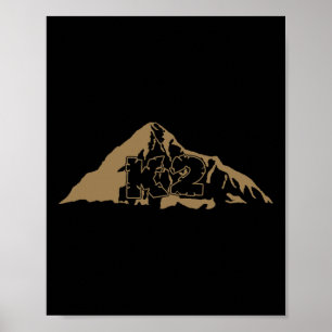 K2 - Mountain Climbing Rock Climber Everest Tee Poster