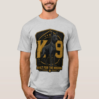 K9 Built for the Mission Working Dog T-Shirt