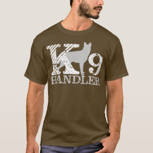 K9 Handler K9 Unit  German Shepherd  (1) T-Shirt