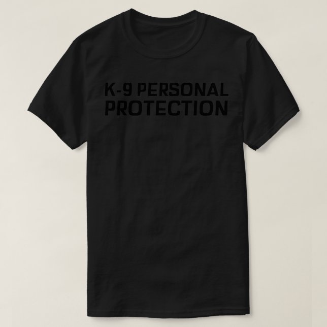 K9 Personal protection 2 T-Shirt (Design Front)