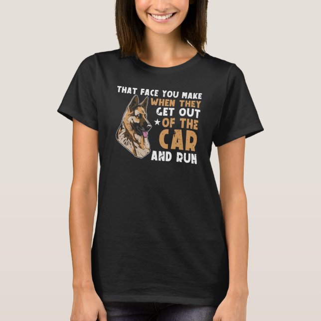 K9 Police Dog Get Out Of The Car K9 Police Officer T-Shirt (Front)
