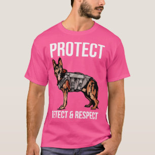 K9 Police Officer Police Dog Protect Detect Respec T-Shirt