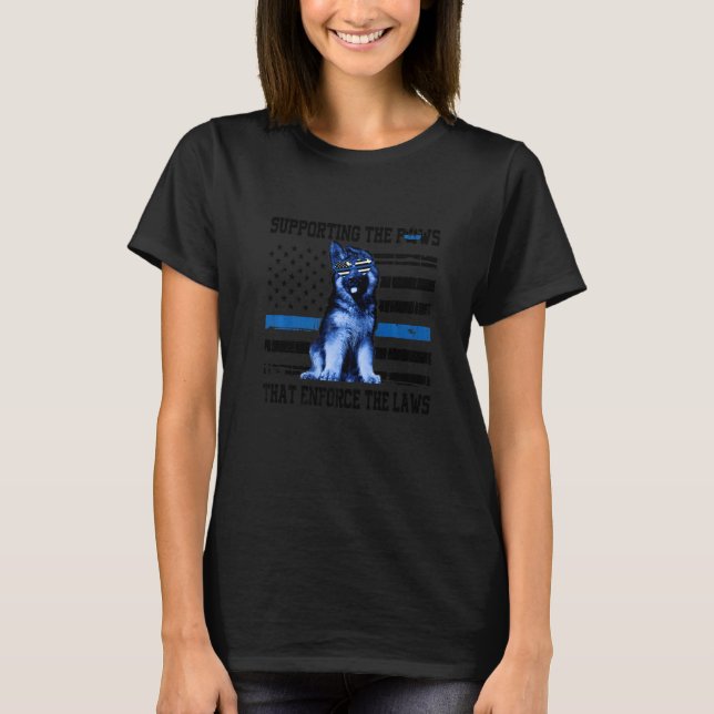 K9 Police Officer Support Supporting Paws That Enf T-Shirt (Front)