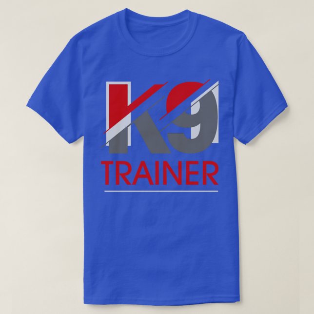 K9 Trainer  T-Shirt (Design Front)
