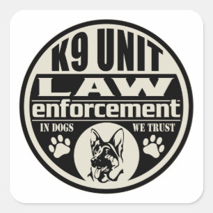 K9 Unit In Dogs We Trust Square Sticker