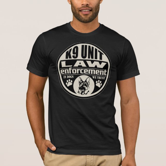 K9 Unit In Dogs We Trust T-Shirt (Front)
