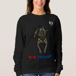 K 9 Trainer Police Uniform Dog Trainer  Police Off Sweatshirt