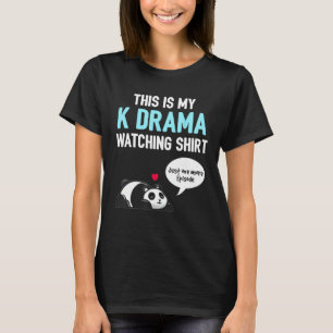 K-Drama Korean Drama Lover, This Is My K Drama Wat T-Shirt