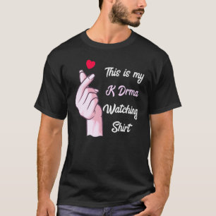 K Drama Korean Drama  This Is My K Drama Watching T-Shirt