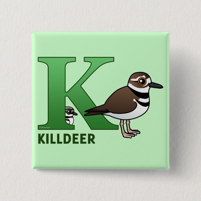 K is for Killdeer 15 Cm Square Badge (Front)