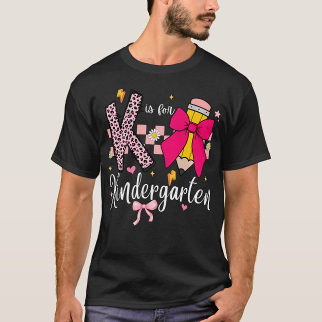 K Is For Kindergarten Teacher Coquette Bow Back T-Shirt (Front)