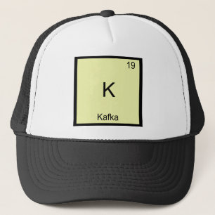 K - Kafka Funny Chemistry Element Symbol T-Shirt Trucker Hat