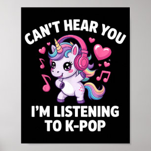 K-p Can't Hear You I'm Listening K-p K P Kawaii Kp Poster