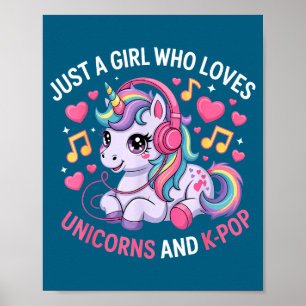 K-p Just A Girl Who Loves Unicorns And K-p K P Kp Poster