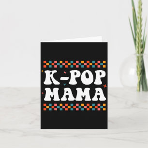 K-p Mama Cute Funny K-p Music Drama Korean Mom Wom Card