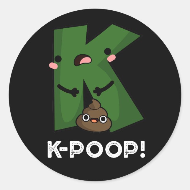 K-poop Funny K-pop Poo Pun Dark BG Classic Round Sticker (Front)