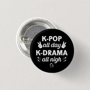 K-Pop All Day K-Drama All Nigh, Korean Music Lover 3 Cm Round Badge
