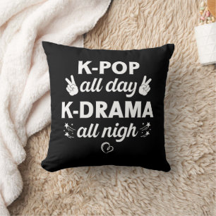 K-Pop All Day K-Drama All Nigh, Korean Music Lover Cushion