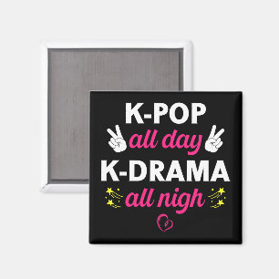 K-Pop All Day K-Drama All Nigh, Korean Music Lover Magnet