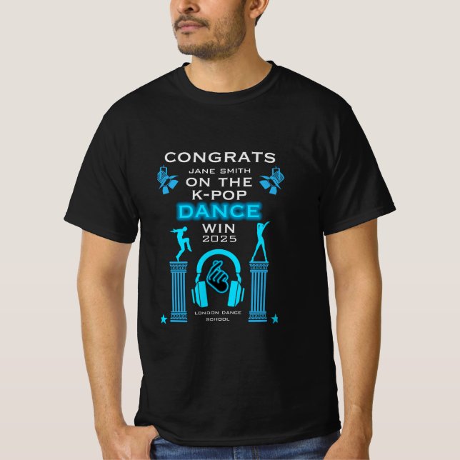 K-Pop Dance Competition Winner Congratulations T-Shirt (Front)