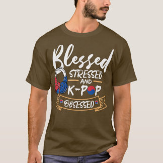 K-Pop Fans Idols Korean Music Stressed Blessed  T-Shirt
