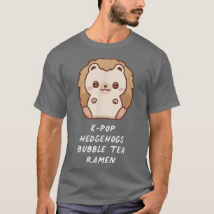 K-Pop Hedgehogs Bubble Tea Ramen Aesthetic Lover O T-Shirt