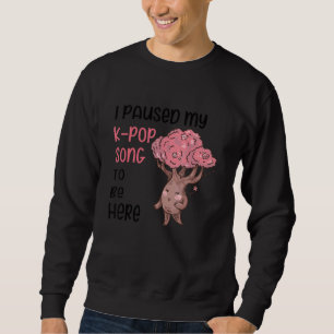 K Pop Kpop Song Paused 9 Sweatshirt