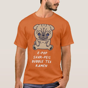 K-Pop Shar-Peis Bubble Tea Ramen Kawaii Dog Lover  T-Shirt