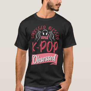 K pop South Korean Popular Music Kpop Quotes Fans T-Shirt