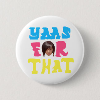 k-Rizz says "Yass For That" 6 Cm Round Badge