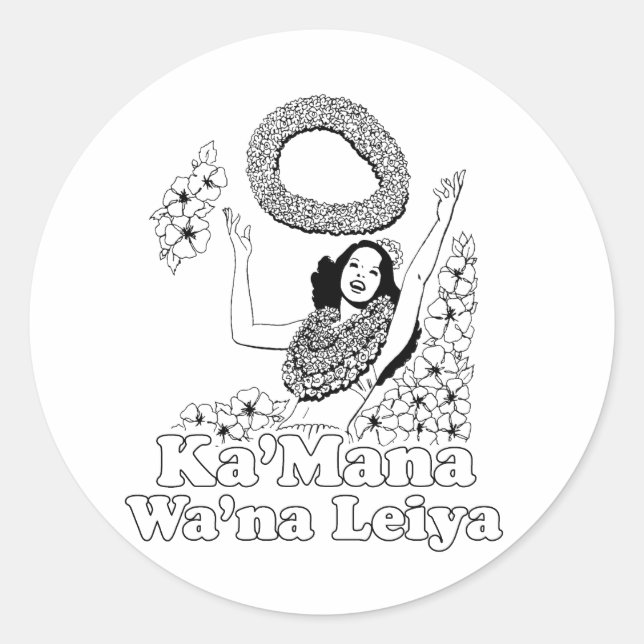KA' MANA WA'NA LEIYA CLASSIC ROUND STICKER (Front)