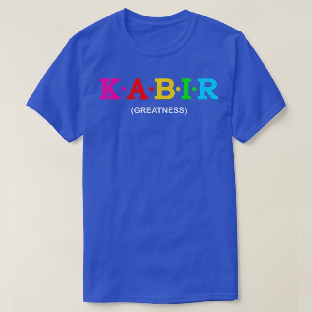 Kabir Greatness  2 T-Shirt (Design Front)