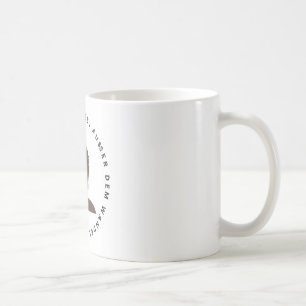 Kaffee- oder Teetasse, Buddha-Zitat auf Deutsch Coffee Mug