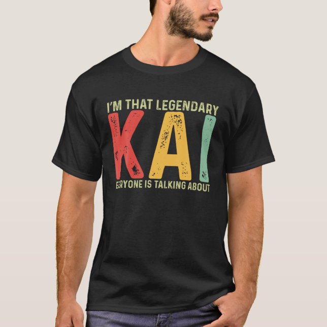 Kai Personal Name First Name Funny Kai Saying Kai  T-Shirt (Front)