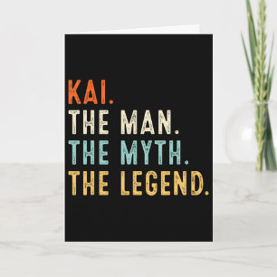 Kai The Man The Myth The Legend Shirt Gifts Father Card