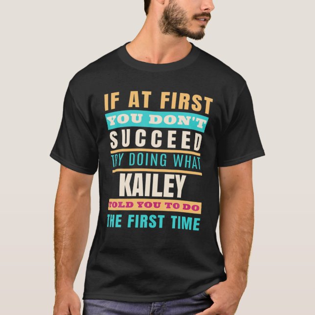KAILEY Personalized Name KAILEY First Name T-Shirt (Front)